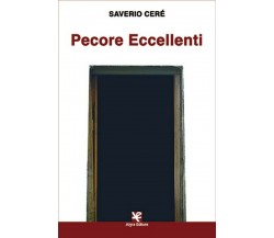 Pecore Eccellenti	 di Saverio Ceré,  Algra Editore