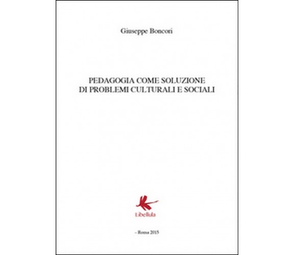 Pedagogia come soluzione di problemi culturali e sociali, Giuseppe Boncori