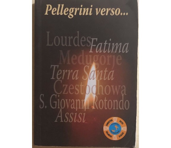 Pellegrini in preghiera di Aa.vv., Ecumenia Pellegrinaggi Oby Whan