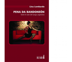 Pena da bandoneón di Lombardo Lina - Edizioni Del Faro, 2013