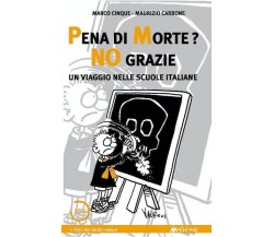 Pena di morte? No grazie di Marco Cinque, Maurizio Carbone, 2003, Ass. Multim