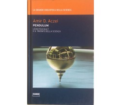 Pendulum di Amir D.Aczel, 2009, Fabbri editori