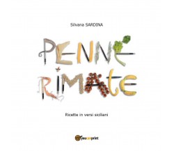Penne Rimate  - Silvana Sardina, C. Lo Curto, S. Poddighe, P. Sardina,  2017