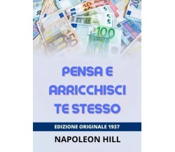 Pensa e arricchisci te stesso di Napoleon Hill, 2023, Youcanprint