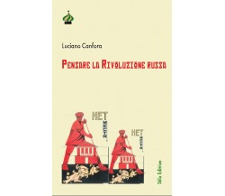 Pensare la rivoluzione russa di Luciano Canfora - Stilo, 2017