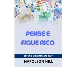 Pense e fique rico di Napoleon Hill, 2023, Youcanprint