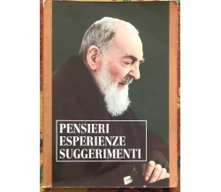 Pensieri Esperienze Suggerimenti di Padre Pio Da Pietrelcina, 1997, Edizioni 