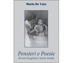 Pensieri e poesie di uno scugnizzo senza tempo	 di Mario De Tata,  2016