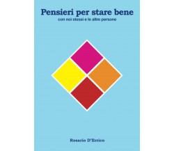 Pensieri per stare bene: con noi stessi e le altre persone di Rosario D’Errico, 