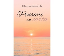 Pensieri su carta di Filomena Mazzarella,  2019,  Youcanprint