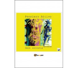 Pensiero attivo	 di Dale Zaccaria,  2015,  Youcanprint