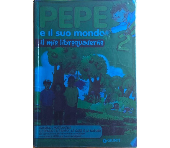 Pepe e il suo mondo 2 libroquaderno+linguaggi di Aa.vv., 2004, Giunti