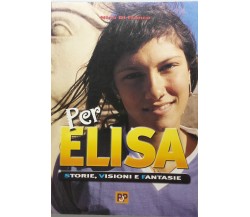 Per Elisa: storie, visioni e fantasie - Nino Di Franco - Arcana - 1999 - G