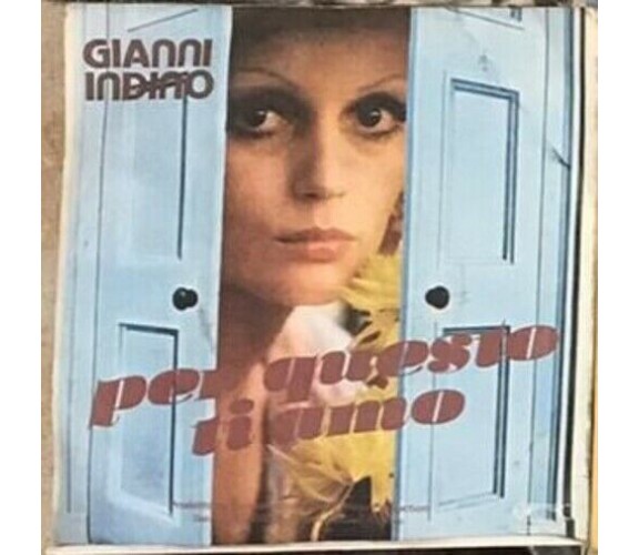 Per Elisa/Per questo ti amo VINILE 45 GIRI di Gianni Indino,  1978,  Goody Music