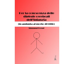 Per la conoscenza delle diplegie cerebrali dell’infanzia (in aggiunta al morbo d