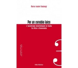 Per un cenobio laico - M. Isabel Giabakgi - Stilo, 2008