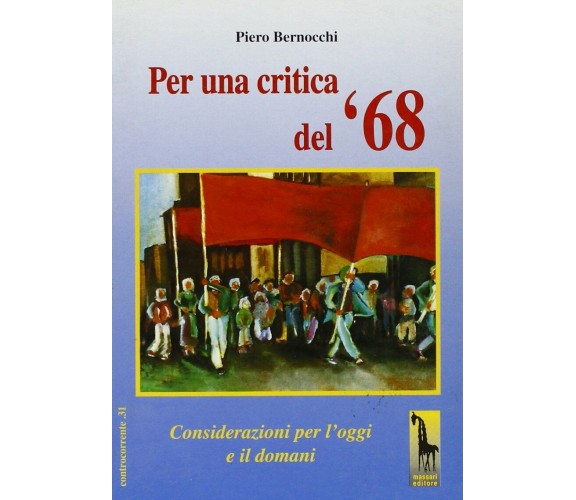 Per una critica del ’68 considerazioni per l’oggi e il domani di Piero Bernocchi