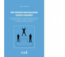 Per vincere non bastano fucile e talento di Polsinelli Sandro - Del Faro, 2019