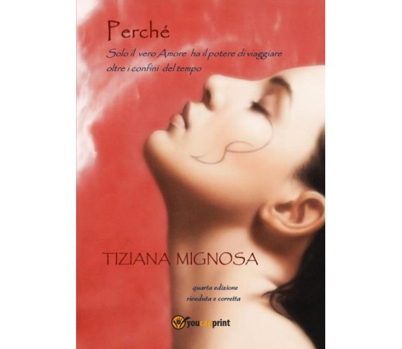 Perché di Tiziana Mignosa,  2022,  Youcanprint