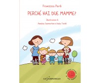 Perchè hai due mamme? - Francesca Pardi,  2020,  Lo Stampatello