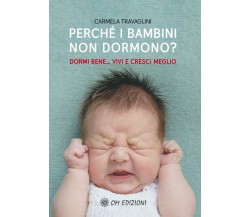 Perché i bambini non dormono? di Carmela Travaglini,  2021,  Om Edizioni