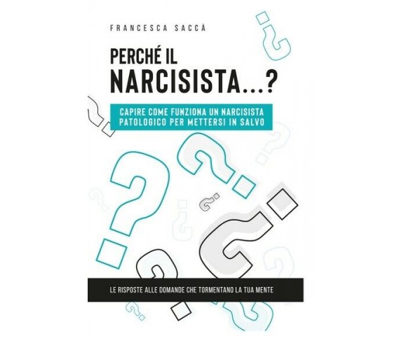 Perché il narcisista…? Capire come funziona un narcisista patologico - ER