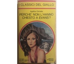 Perché non l’hanno chiesto a Evans? di Agatha Christie,  1979,  Arnoldo Mondador