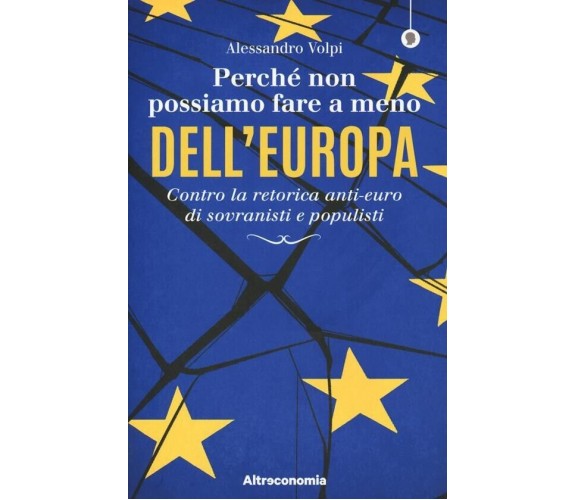 Perché non possiamo fare a meno dell’Europa. Contro la retorica anti-euro di sov