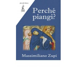 Perché piangi?: Commento ai Vangeli del giorno del Tempo di Quaresima e di Pasqu