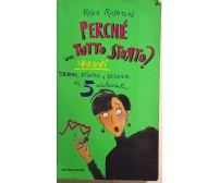 Perché tutto storto?	di Rosie Rushton, 1996, Mondadori