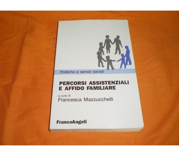 Percorsi Assistenziali e Affido Familiare - Francesca Mazzucchelli