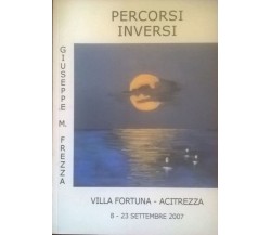 Percorsi Inversi - Frezza, Lanza (Acitrezza 2007) Ca