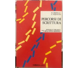 Percorsi di scrittura di M. Bertelli, S. Fantauzzi,  1990,  Malipiero Spa Editor