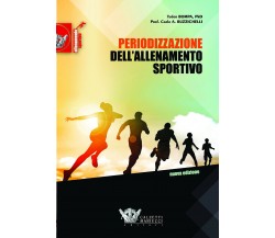 Periodizzazione dell'allenamento sportivo - Bompa, Buzzichelli  - 2017