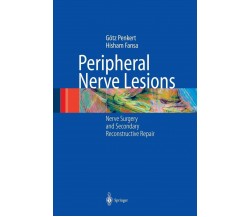 Peripheral Nerve Lesions - Hisham Fansa, Götz Penkert - Springer, 2010