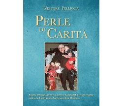 Perle di carità  di Nestore Pelliccia,  2017,  Youcanprint  - ER