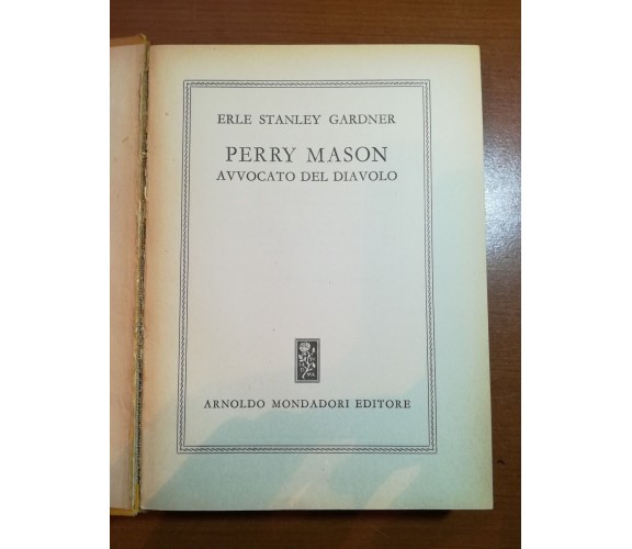 Perry Mason avvocato del diavolo - Erle Stanley Gardner - Mondadori - 1952 - M