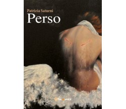 Perso	 di Patrizia Saturni,  2017,  Youcanprint