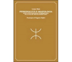 Personalità e grafologia -  Luciano Massi,  2014,  Youcanprint