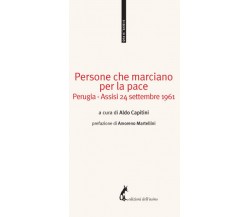 Persone che marciano per la pace. Perugia-Assisi 24 settem... - Capitini Aldo