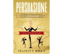 Persuasione - Gray DR. Felicity Gray -  Independently Published, 2020