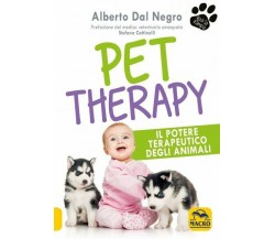 Pet Therapy. Il potere terapeutico degli animali di Alberto Dal Negro,  2021,  M