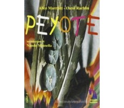 Peyote di Alice Marriott, Carol K. Rachlin,  1996,  Massari Editore