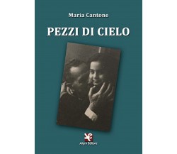 Pezzi di cielo	 di Maria Cantone,  Algra Editore
