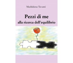 Pezzi di me	 di Maddalena Tavanti,  2020,  Youcanprint