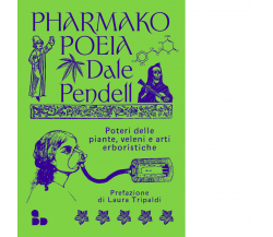 Pharmako di Dale Pendell - ADD Editore, 2023