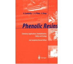 Phenolic Resins - A. Gardziella, A. Knop, L. A. Pilato - Springer, 2010