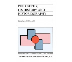Philosophy, its History and Historiography- Alan J. Holland