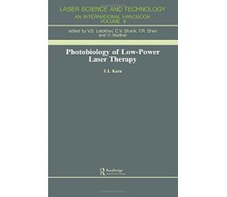 Photobiology Of Low-Power Lase - T. I. Karu, Tiina I. Karu - 1990