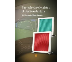 Photoelectrochemistry of Semiconductors - Anders Hagfeldt - Pan Stanford, 2012